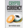 Cryptocurrency, THE NEXT LEVEL FOR BANKING REFORM: The Next Level for Banking Reform: The Next Level for Banking Reform - Paperback
