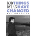 Bob Dylan: Things Have Changed - Hardcover