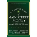 The Little Book of Main Street Money: 21 Simple Truths That Help Real People Make Real Money - Hardcover