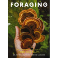 Foraging: An Illustrated Guide to Edible Wild Plants - Paperback