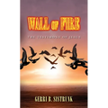 Wall of Fire: The Testimony of Jesus - Paperback