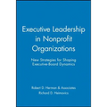 Executive Leadership in Nonprofit Organizations: New Strategies for Shaping Executive-Board Dynamics - Paperback