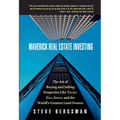 Maverick Real Estate Investing: The Art of Buying and Selling Properties Like Trump, Zell, Simon, and the World's Greatest Land Owners - Hardcover
