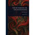 The Octoroon; or, Life in Louisiana. - Paperback