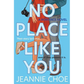 No Place Like You: A Slow Burn Forced Proximity Romantic Comedy - Paperback