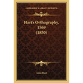 Hart's Orthography, 1569 (1850) - Paperback