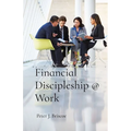 Financial Discipleship @ Work - Paperback