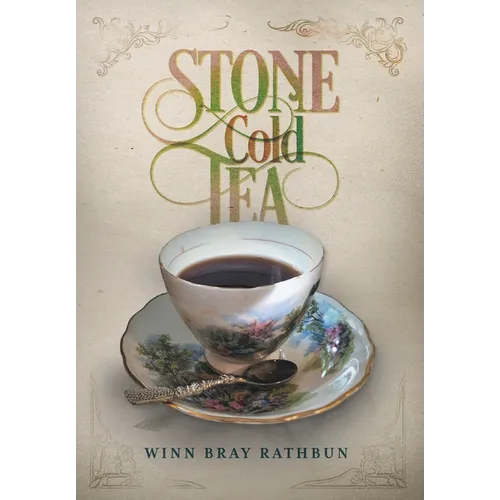 Stone Cold Tea - Hardcover
