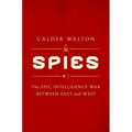 Spies: The Epic Intelligence War Between East and West - Hardcover