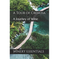 A Tour of Croatia: A Journey of Wine - Paperback