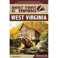 Best Tent Camping: West Virginia: Your Car-Camping Guide to Scenic Beauty, the Sounds of Nature, and an Escape from Civilization - Paperback
