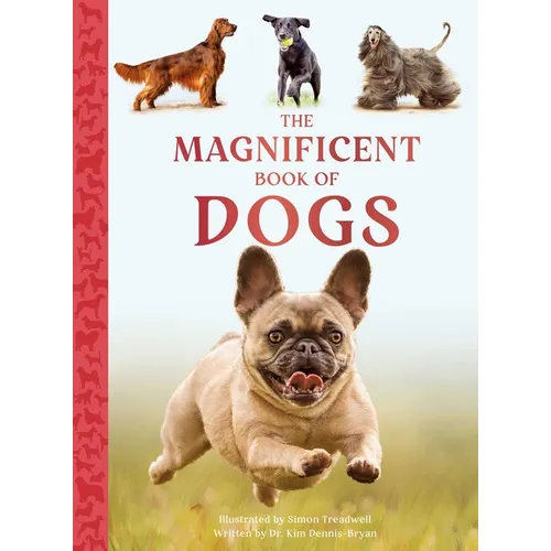 The Magnificent Book of Dogs - Hardcover