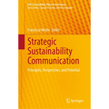 Strategic Sustainability Communication: Principles, Perspectives, and Potential - Hardcover