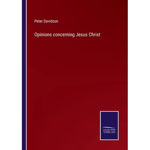 Opinions concerning Jesus Christ - Paperback