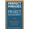 Perfect Phrases for Project Management: Hundreds of Ready-To-Use Phrases for Delivering Results on Time and Under Budget - Paperback