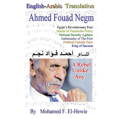 Ahmed Fouad Negm. Egypt's Revolutionary Poet. English-Arabic Translation - Paperback