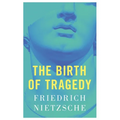 The Birth of Tragedy - Paperback