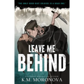 Leave Me Behind - Paperback