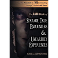 Strange True Encounters & Unearthly Experiences: 25 Mind-Boggling Reports of the Paranormal - Never Before in Book Form - Paperback
