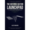 The Defense Sector Launchpad: An Insider's Guide for Aspiring Engineers - Paperback