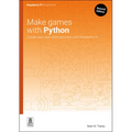 Make Games with Python: Create Your Own Entertainment with Raspberry Pi - Paperback