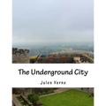 The Underground City - Paperback
