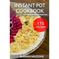 Instant Pot Cookbook for Beginners and Professionals: Pressure Cooking Guide. Simple Cook to Save Your Time. Step-by-Step Healthy Recipes. - Paperback
