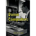 Damn Computers - Paperback