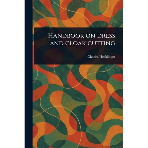Handbook on Dress and Cloak Cutting - Paperback