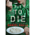 Fit to Die: A Thriller - Paperback