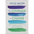 The Courage to Change: Saying Goodbye to Good Enough and Embracing the Promise of What Can Be - Hardcover