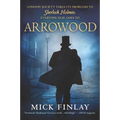 Arrowood: Sherlock Holmes Has Met His Match - Paperback