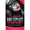 Forbidden and Explicit Sex Stories for Adults: 15 Short Sex Stories for Adult - Erotica Book 1 - Paperback