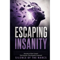 Escaping Insanity: Secrets of the Covert Narcissistic Psychopath Exposed - Paperback