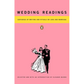 Wedding Readings: Centuries of Writing and Rituals on Love and Marriage - Paperback