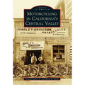 Motorcycling in California's Central Valley - Paperback