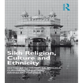 Sikh Religion, Culture and Ethnicity - Paperback