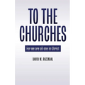 To the Churches: For we are all one in Christ - Paperback