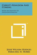 Christ's Kingdom And Coming: With An Analysis Of Dispensationalism - Paperback