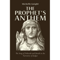 The Prophet's Anthem: The Song of Deborah and Barak in the Narrative of Judges - Hardcover