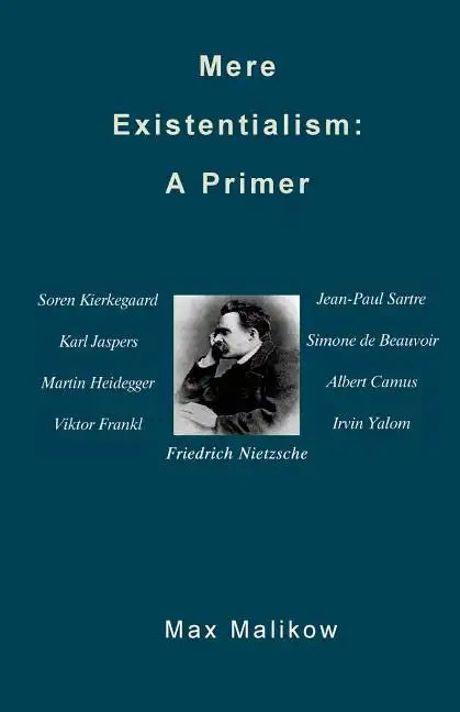 Mere Existentialism: A Primer - Paperback