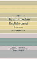 The Early Modern English Sonnet: Ever in Motion - Paperback
