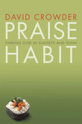 Praise Habit: Finding God in Sunsets and Sushi - Paperback