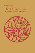 The Classic Vision: The Retreat from Extremity in Modern Literature - Paperback