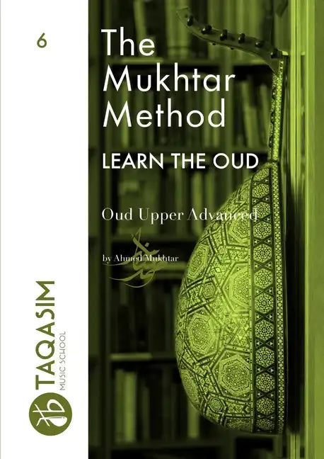 The Mukhtar Method - Oud Upper Advanced - Paperback