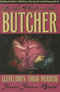 In the Wake of the Butcher: Cleveland's Torso Murders - Paperback