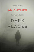 An Outlier Survivor's Guide in Dark Places: 2 Peter Devotional Commentary - Paperback