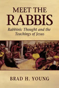 Meet the Rabbis: Rabbinic Thought and the Teachings of Jesus - Paperback