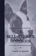 A Bull-Terrier Notebook - Paperback