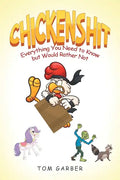 Chickenshit: Everything You Need to Know but Would Rather Not - Paperback